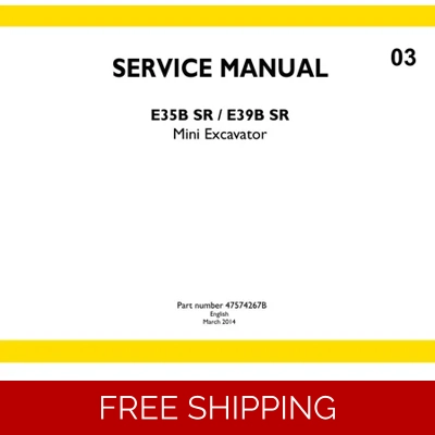 NEW HOLLAND E35B SR, E39B SR MINI EXCAVATOR SERVICE MANUAL NEW HOLLAND E35B SR, E39B SR MINI EXCAVATOR SERVICE MANUAL